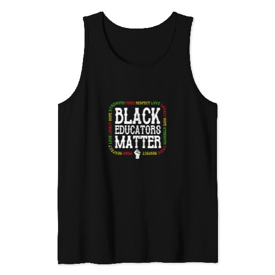 Black Educators Matter Black History Tank Tops