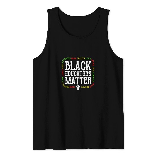 Black Educators Matter Black History Tank Tops