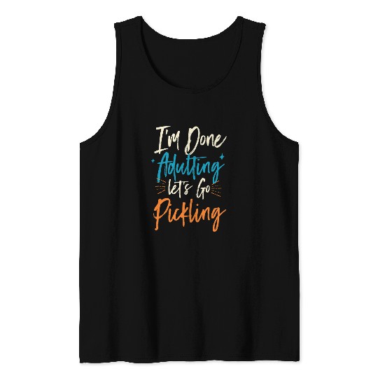 Done Adulting Lets Go Gardener Vacation Gardening Tour Tank Tops