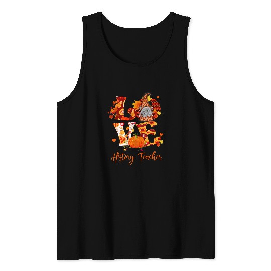 Fall Leopard LOVE Gnome History Teacher Thanksgiving Tank Tops