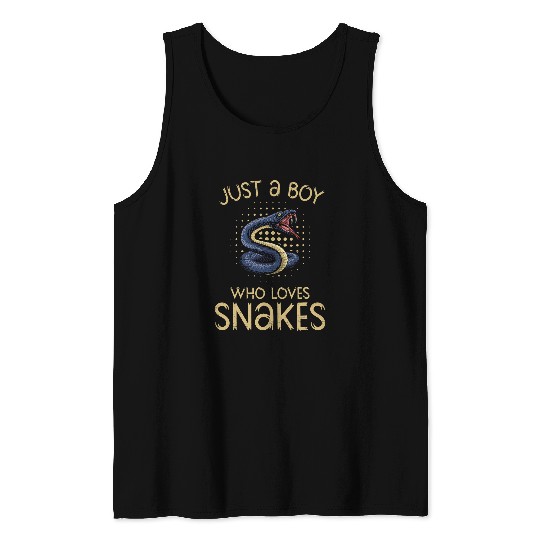 Snake Lover Just A Boy Who Loves Snakes Reptile Skin Snakeskin Snake Mom Tank Tops