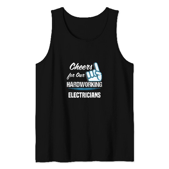 Cheers for Our Hardworking Electricians Party Tank Tops