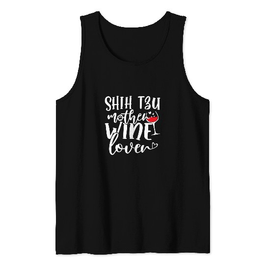 Wines Lover Shih Tzu Mother 3 Tank Tops
