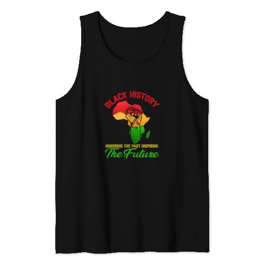 Black History Honoring The Past Inspiring The Future Womens Tank Tops