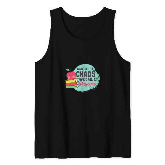 Daycare Teacher Funny Daycare Tee for School Worker Tank Tops