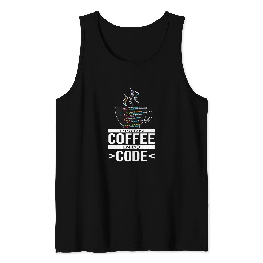Software Engineer Coder Programmer I Turn Coffee Into Code Tank Tops