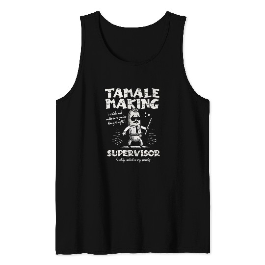 Funny Tamale Making Supervisor Cinco De Mayo Tamales Making Tank Tops