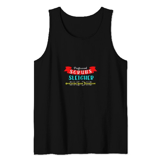 Scrubs Sleigher Christmas Operating Room Technician Tank Tops