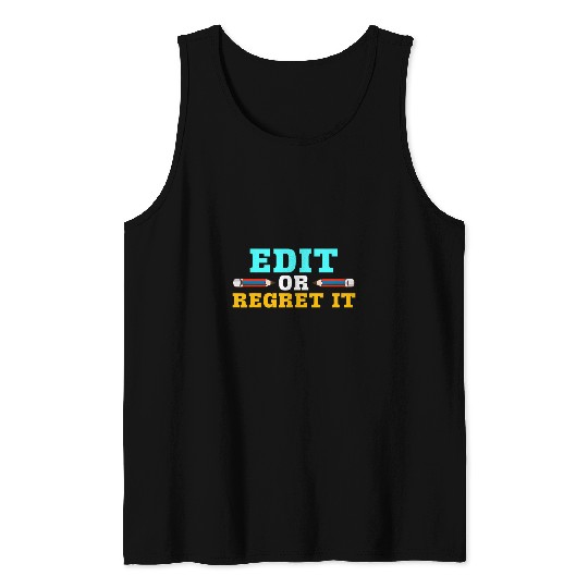 Education Edit Or Regret It Literature English Tutor Tank Tops