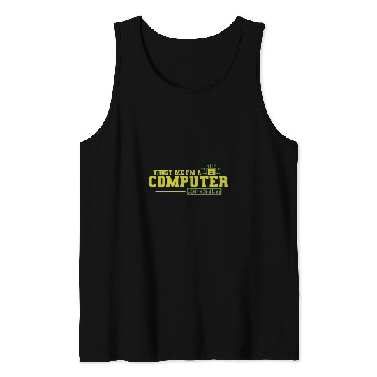 Trust Me Im a Computer Scienist Software Tank Tops