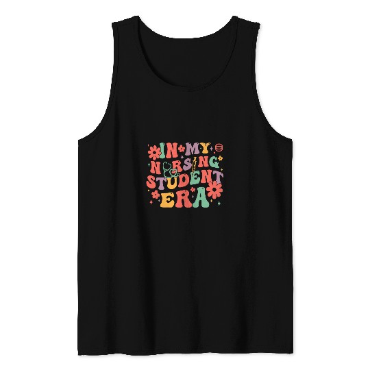 In My Nursing Student Era Future nurses Future RN nurses Tank Tops