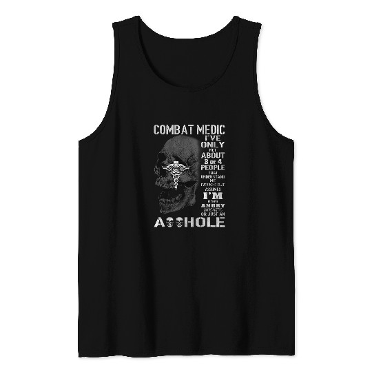 Combat Medic Funny Ive Only Met About 3 or 4 People Tank Tops