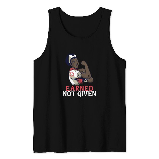 Earned Not Given Funny RN Registered nurses 1 Tank Tops