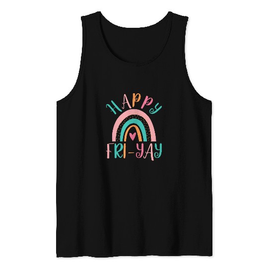 Happy Friyay FriYay Friday Lovers Funny Teacher School 1 Tank Tops