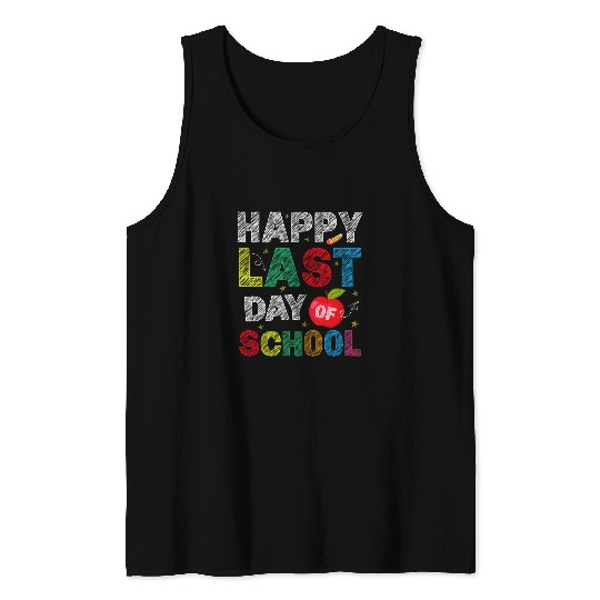 Happy Last Day Of School Funny End Of Year Teacher Student 4 Tank Tops