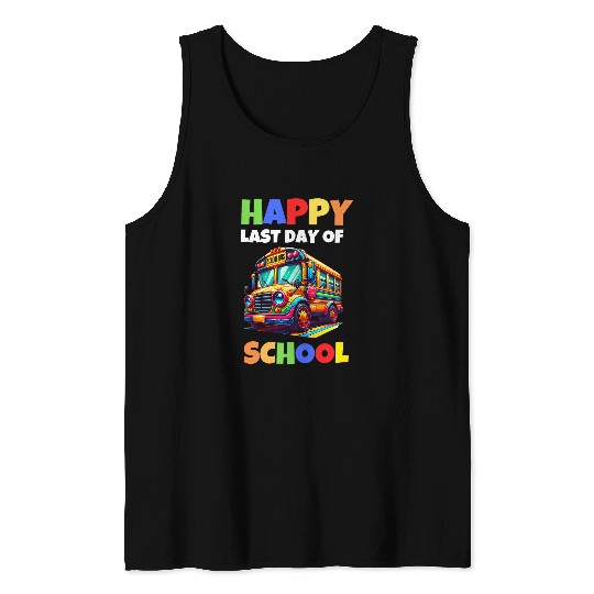 Teacher Student Parent Happy Last Of Day School Bus Driver 1 Tank Tops