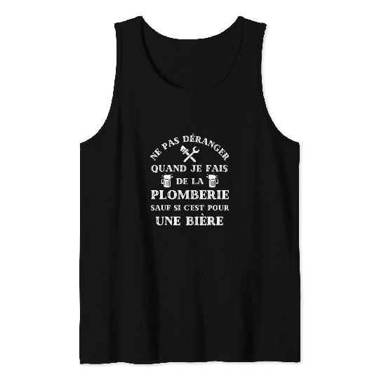Do not disturb plumbing beer humour plumber funny man Tank Tops