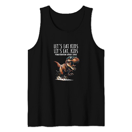 Funny Lets Eat Kids Punctuation Saves Lives Dinosaur Trex Tank Tops