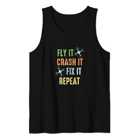 Fly Crash Fix Repeat Drone Pilot Tank Tops