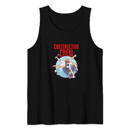 Construction Crew Construction Worker Tank Tops