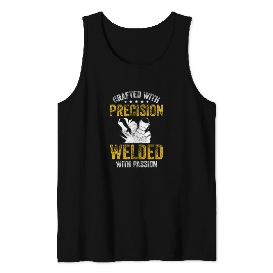 Crafted With Precision Welded With Passion Funny Ironworker Tank Tops