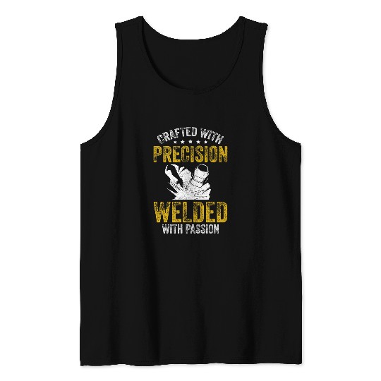 Crafted With Precision Welded With Passion Funny Ironworker Tank Tops