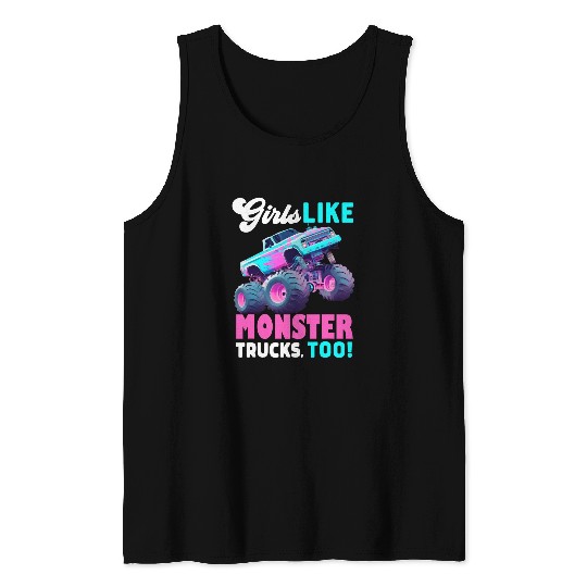 Cute Monster Truck Girls Like Monster Trucks Too Tank Tops