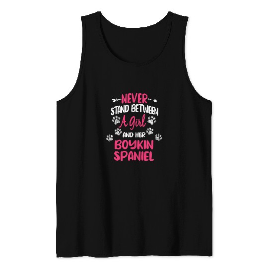 Never Stand Between A Girl And Her Boykin Spaniel Dog Lover 10 Tank Tops