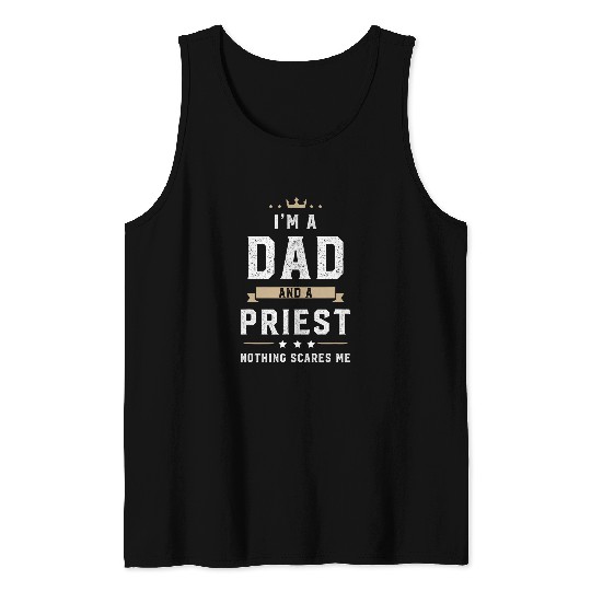Funny Dad Priest Fathers Day Tank Tops