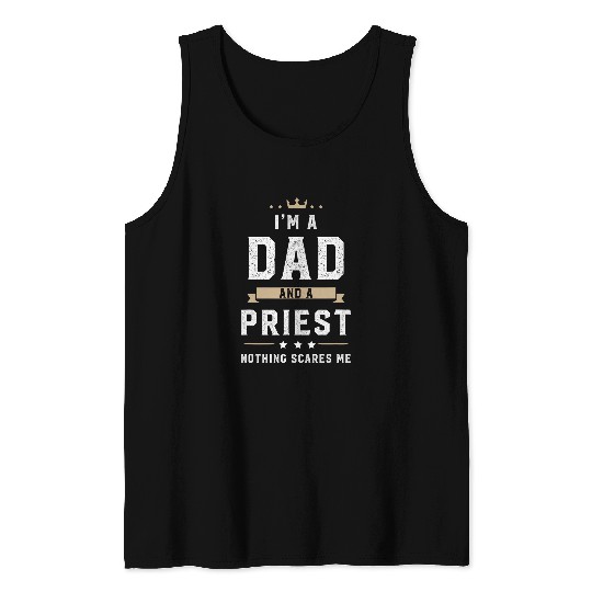 Funny Dad Priest Fathers Day Tank Tops