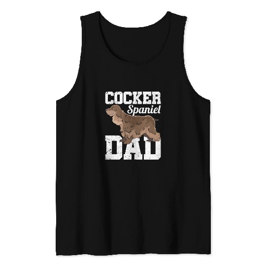 Dog Cocker Spaniel Mens Fathers Day Dog Lover Cocker Spaniel Dad Pet Cocker Spaniel Tank Tops