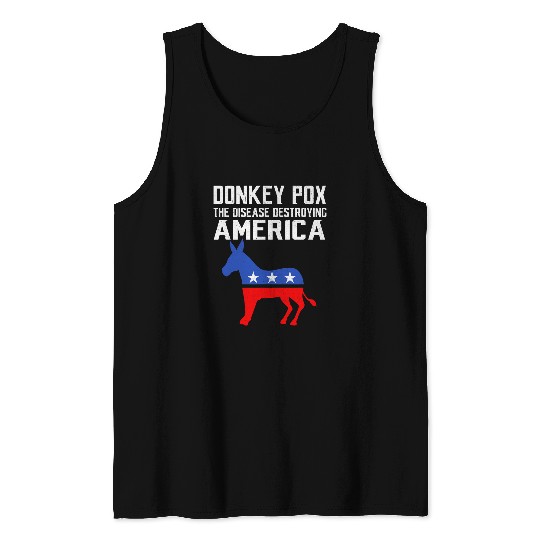 Donkey Pox The Disease Destroying America Funny antis Biden 223 Tank Tops