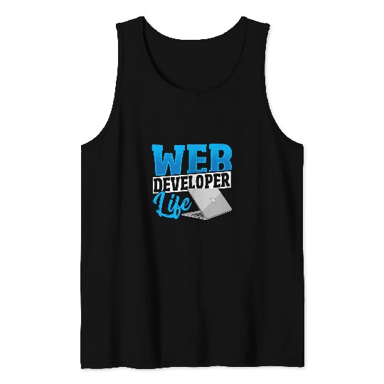 Web Developer Life Web Developer Programmer Tank Tops