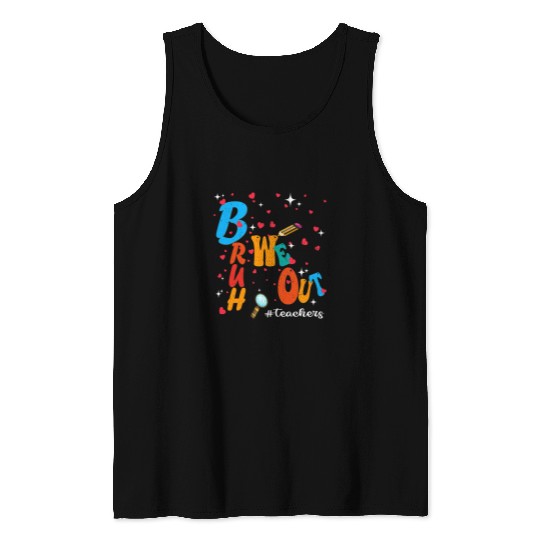 Bruh We Out Teacher Last Day of School End of Year Teacher Tank Tops