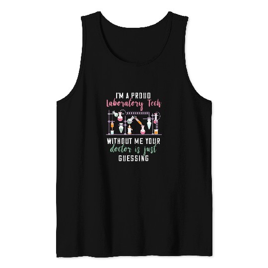 Proud Laboratory Technician medicals Lab Tech Scientist Tank Tops