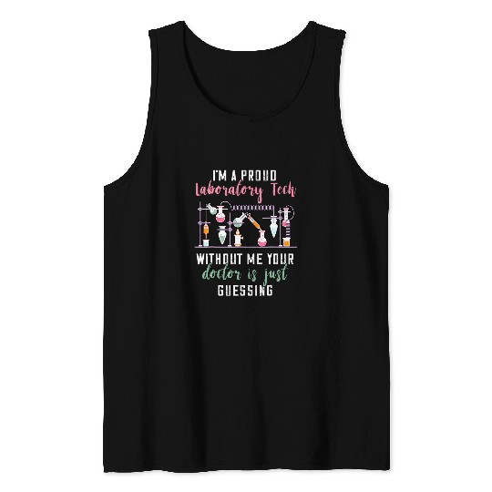 Proud Laboratory Technician medicals Lab Tech Scientist Tank Tops