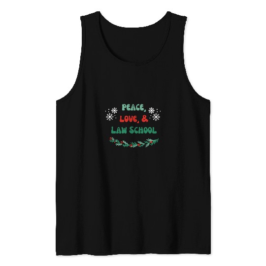 Peace Love and Law School Christmas Holidays Lawyer Cute Tank Tops