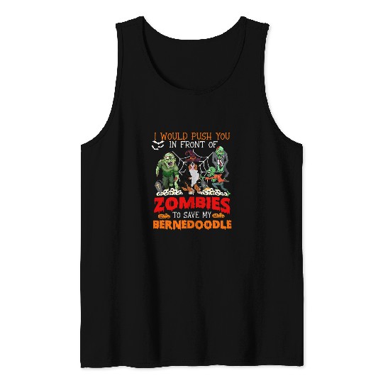 Push You In Front Of Zombies To Save Bernedoodle Protector Tank Tops