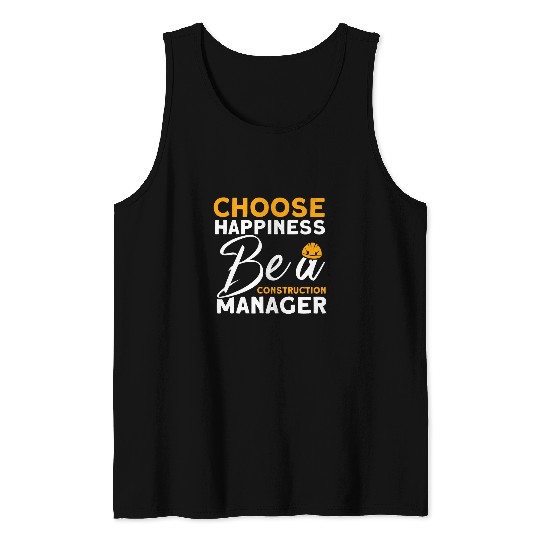 Choose Happiness Construction Manager Builders Supervisor Tank Tops