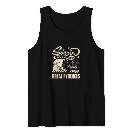 Sorry I Have Plans With My Great Pyrenees Funny Mothers Day Tank Tops