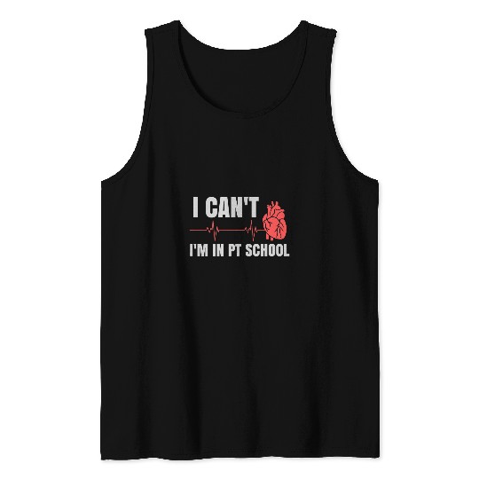Funny PT School Gift for Physical Therapy Student Tank Tops