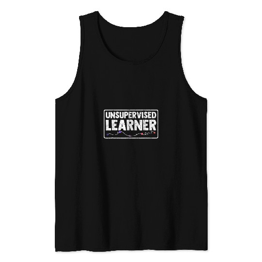 Unsupervised Learner Deep Learning Data Science Enthusiast Tank Tops