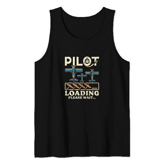 Pilot Loading Please Wait Motor Plane Airline Pilots Tank Tops