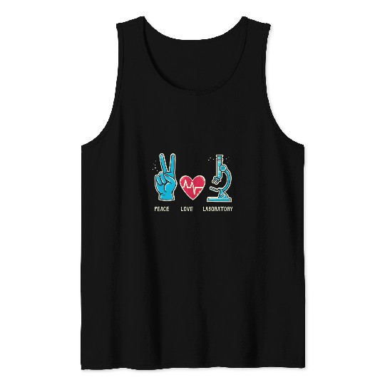 Peace Love Laboratory Chemistry Science Professors Tank Tops