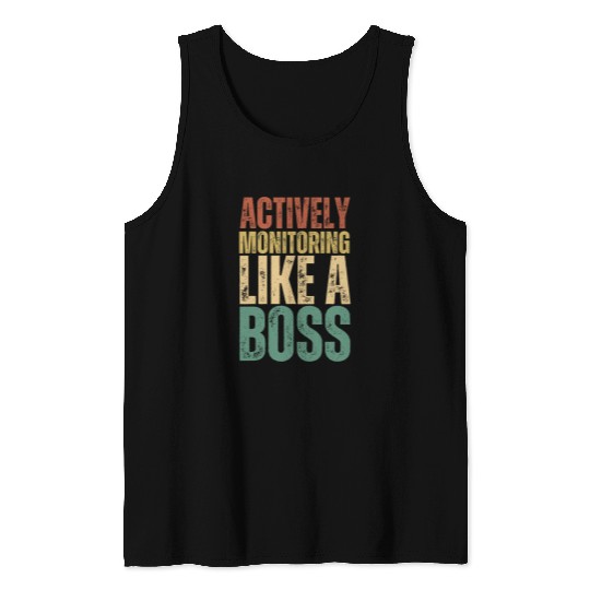 Testing Teacher Student Actively Monitoring Like A Boss Tank Tops