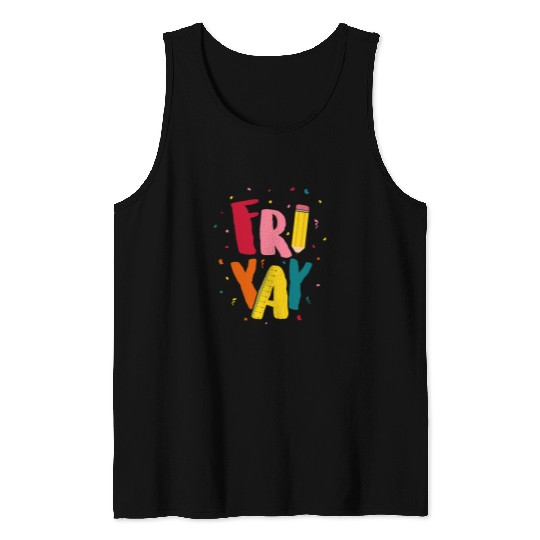 FriYay Happy Friday Lover Funny Teacher Student Tank Tops