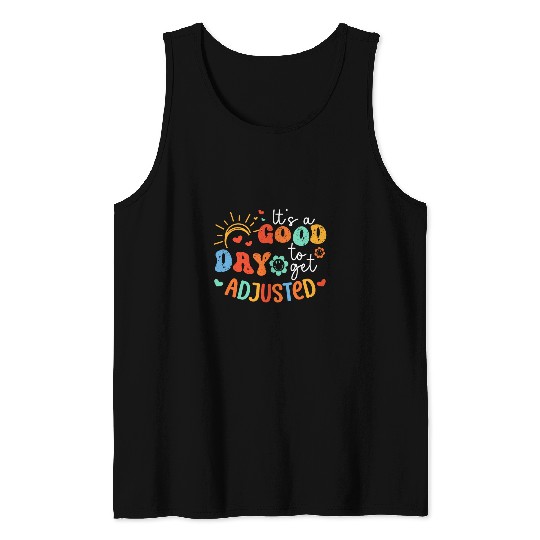 Funny Physical Therapy Women Its A Good Day To Get Adjusted Tank Tops