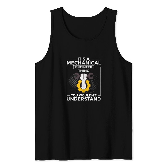 Mechanical Engineering Technology Manager Engineer Student Tank Tops