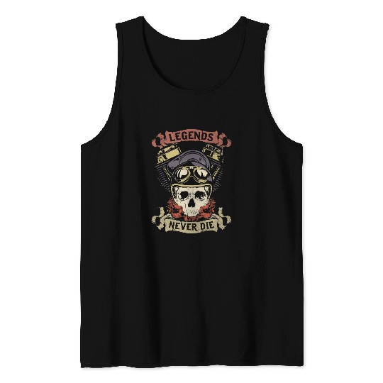 Skeletons Skulls Lover Skeletons Legends Never Die Skull Motorcycle Biker Throttle Skull Tank Tops