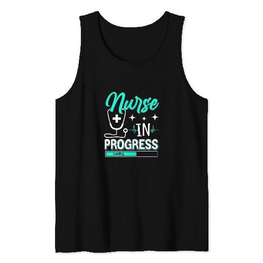 nurses In Progress  Nursing Student Future nurses Life Tank Tops
